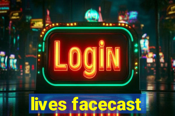 lives facecast